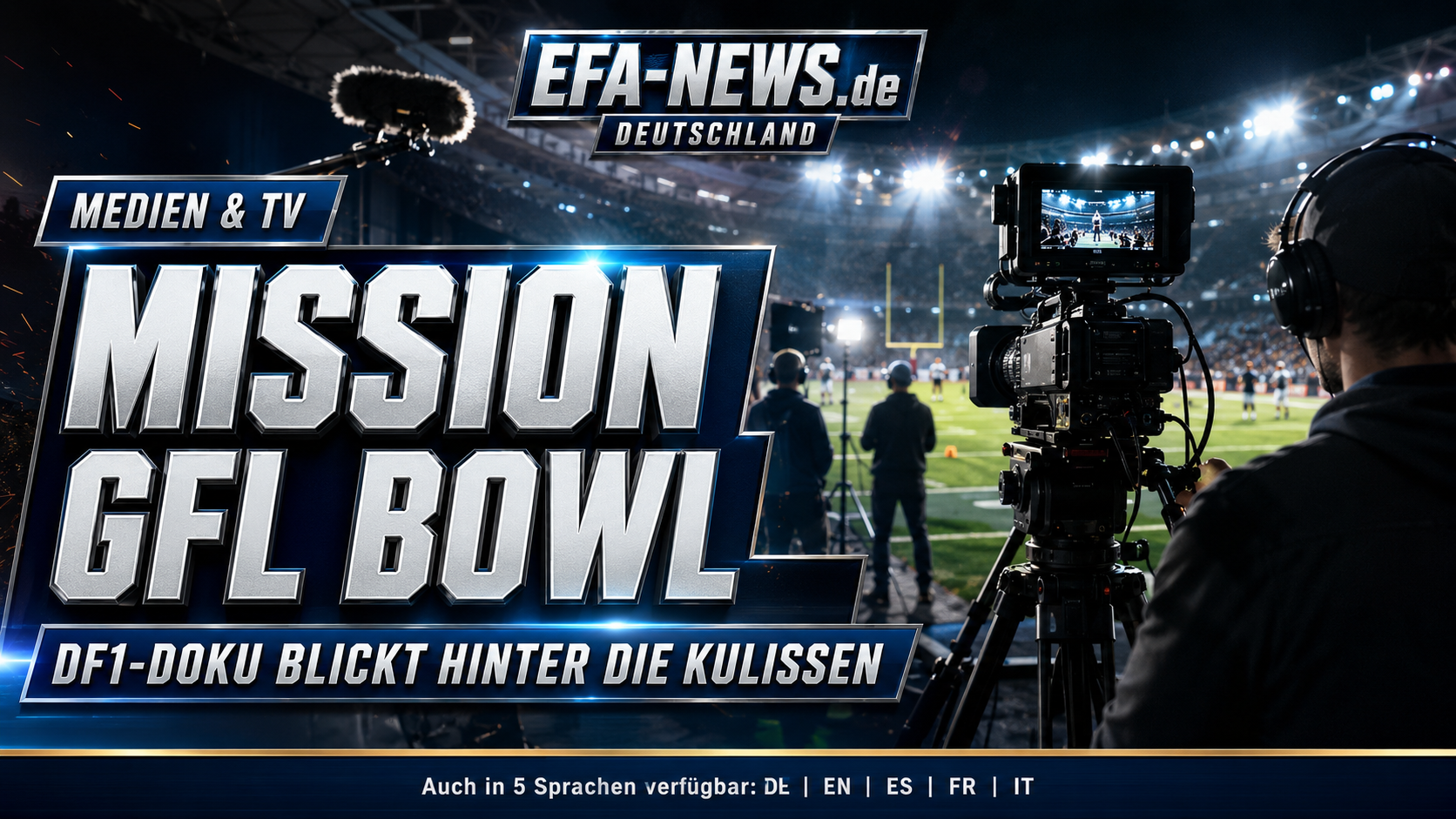 Mission GFL Bowl: DF1-Doku blickt hinter die Kulissen – Endzone Europe
