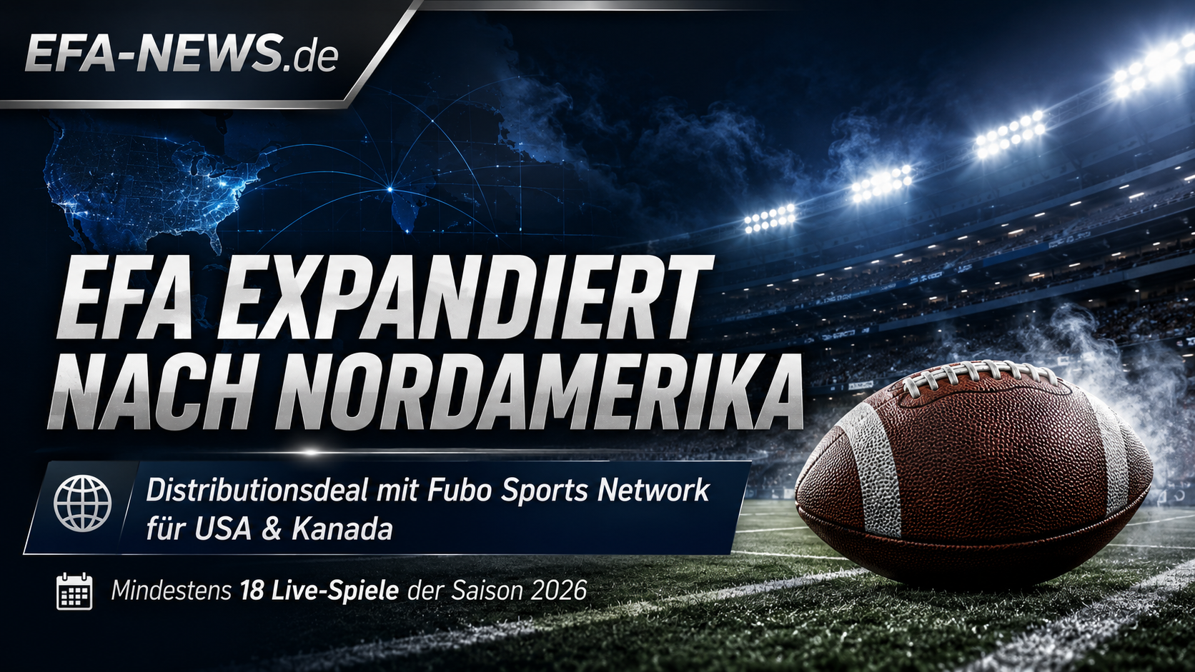 EFA expandiert nach Nordamerika: Distributionsdeal mit Fubo Sports Network – Endzone Europe