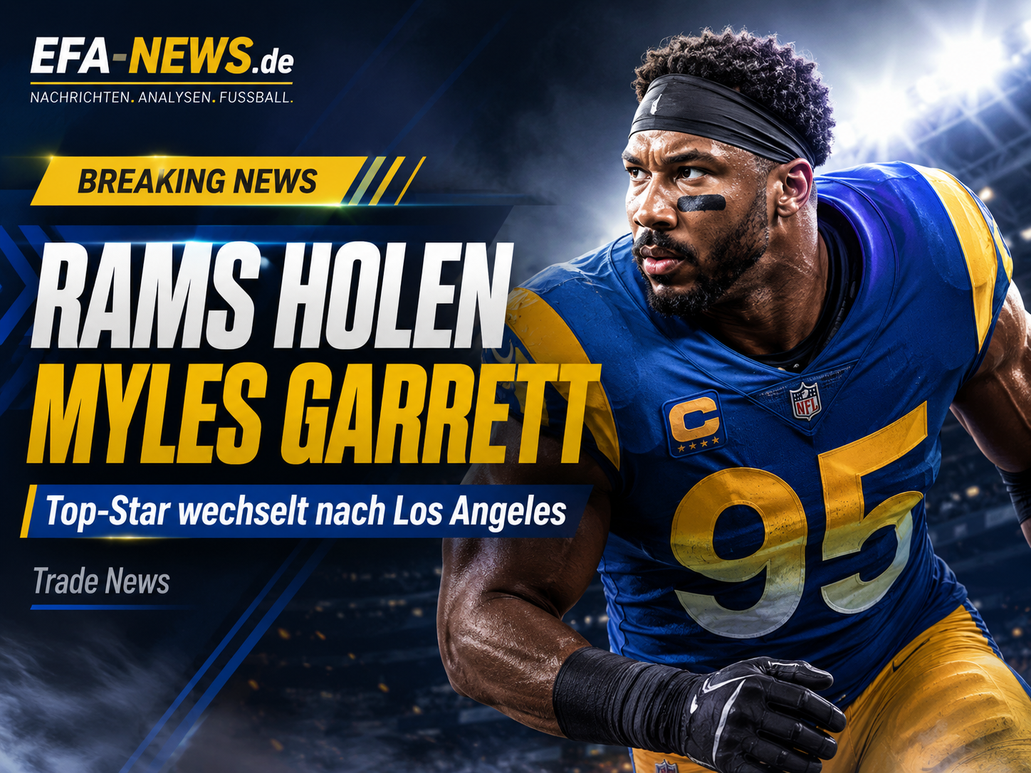 Rams setzen Ausrufezeichen: Myles Garrett kommt nach Los Angeles – Endzone Europe