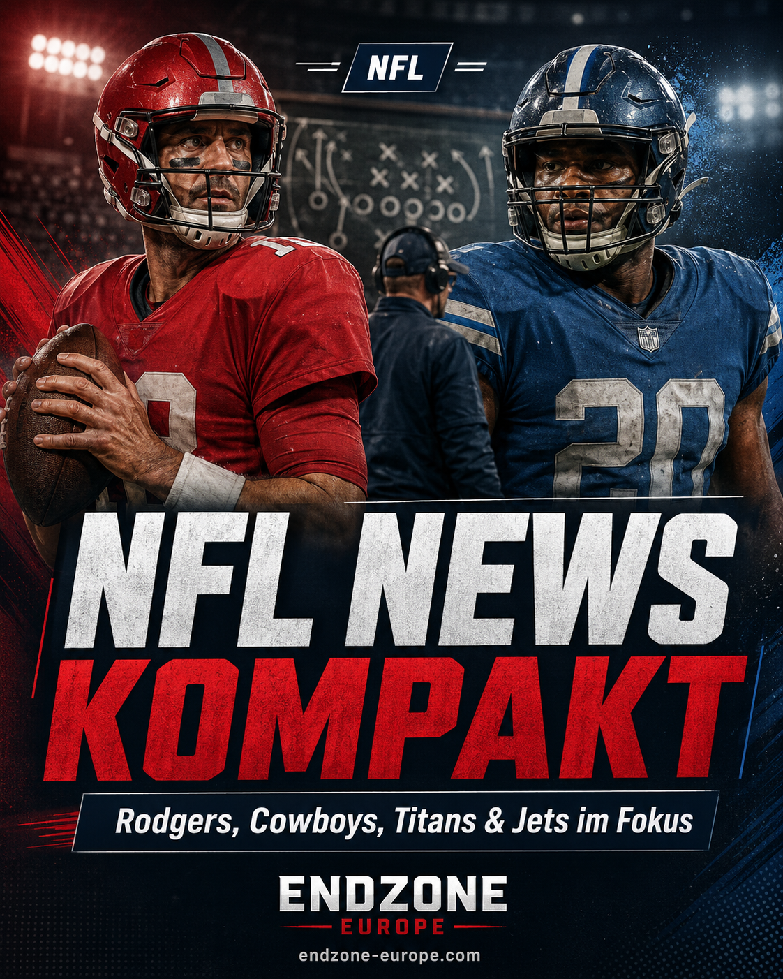 NFL Kompakt: Rodgers, Cowboys, Titans und Jets im Fokus – Endzone Europe