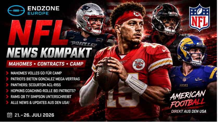 NFL News kompakt: Mahomes zurück, Patriots-Rekordangebot und erste Camp-Schocks – Endzone Europe