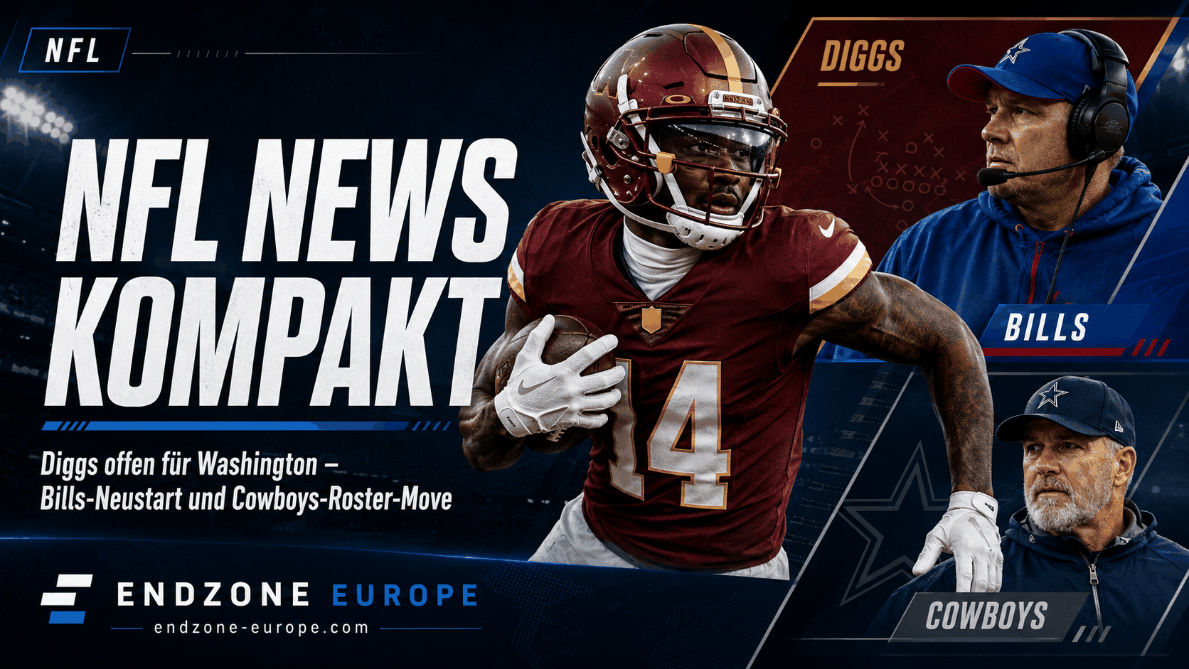 NFL News Kompakt: Diggs offen für Washington – Bills-Neustart und Cowboys-Roster-Move – Endzone Europe