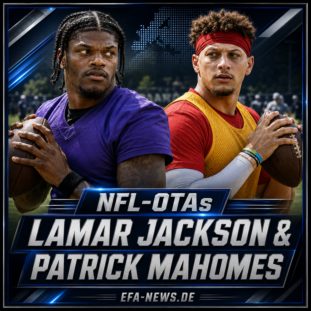 NFL-OTAs: Lamar Jackson und Patrick Mahomes zurück im Fokus – Endzone Europe