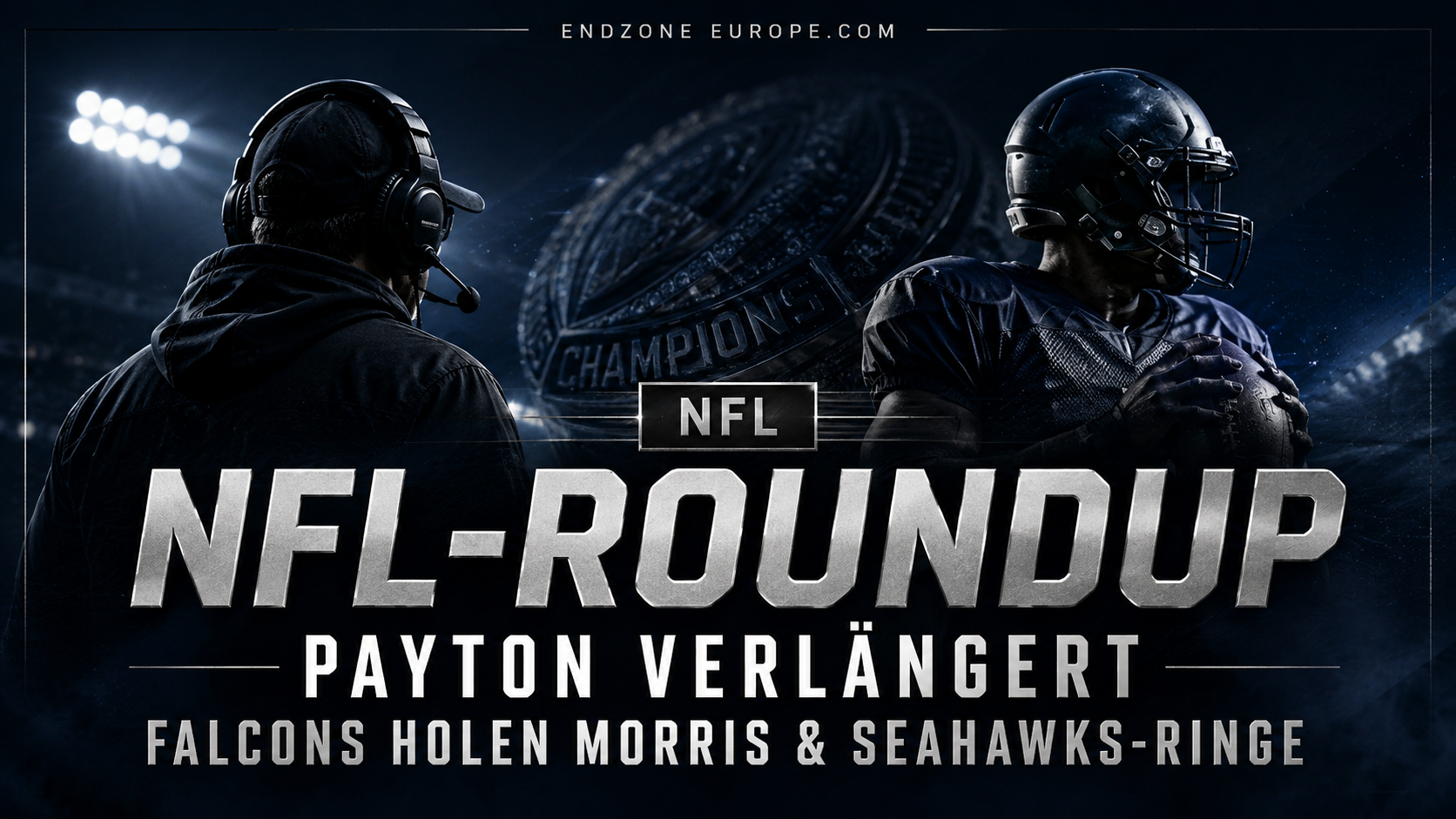 Roundup NFL: Payton rinnova, Falcons prende Morris e Seahawks festeggia gli anelli – News sur Endzone Europe