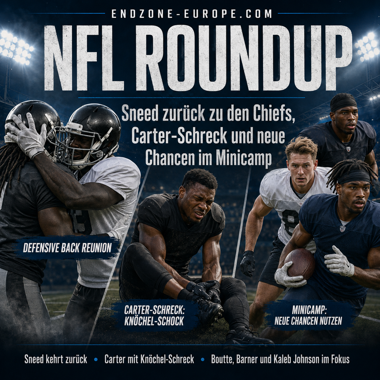 NFL-Roundup: Sneed zurück zu den Chiefs, Carter-Schreck und neue Chancen im Minicamp – Endzone Europe