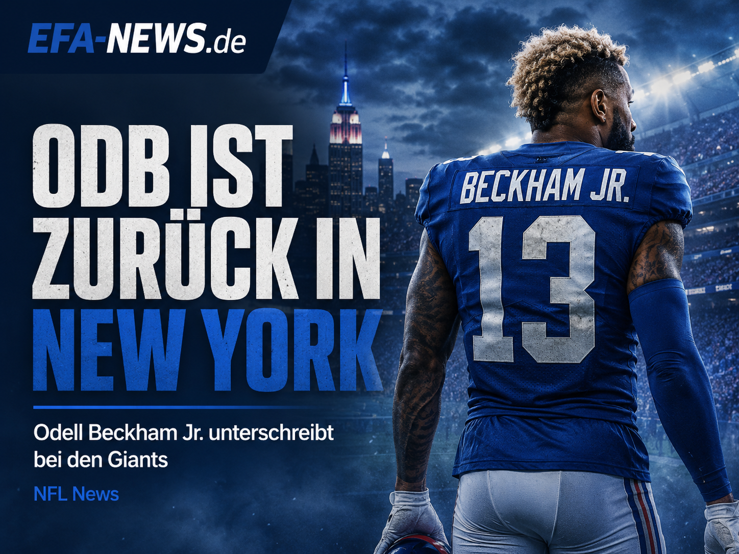 Zurück nach New York: Odell Beckham Jr. unterschreibt bei den Giants – Endzone Europe