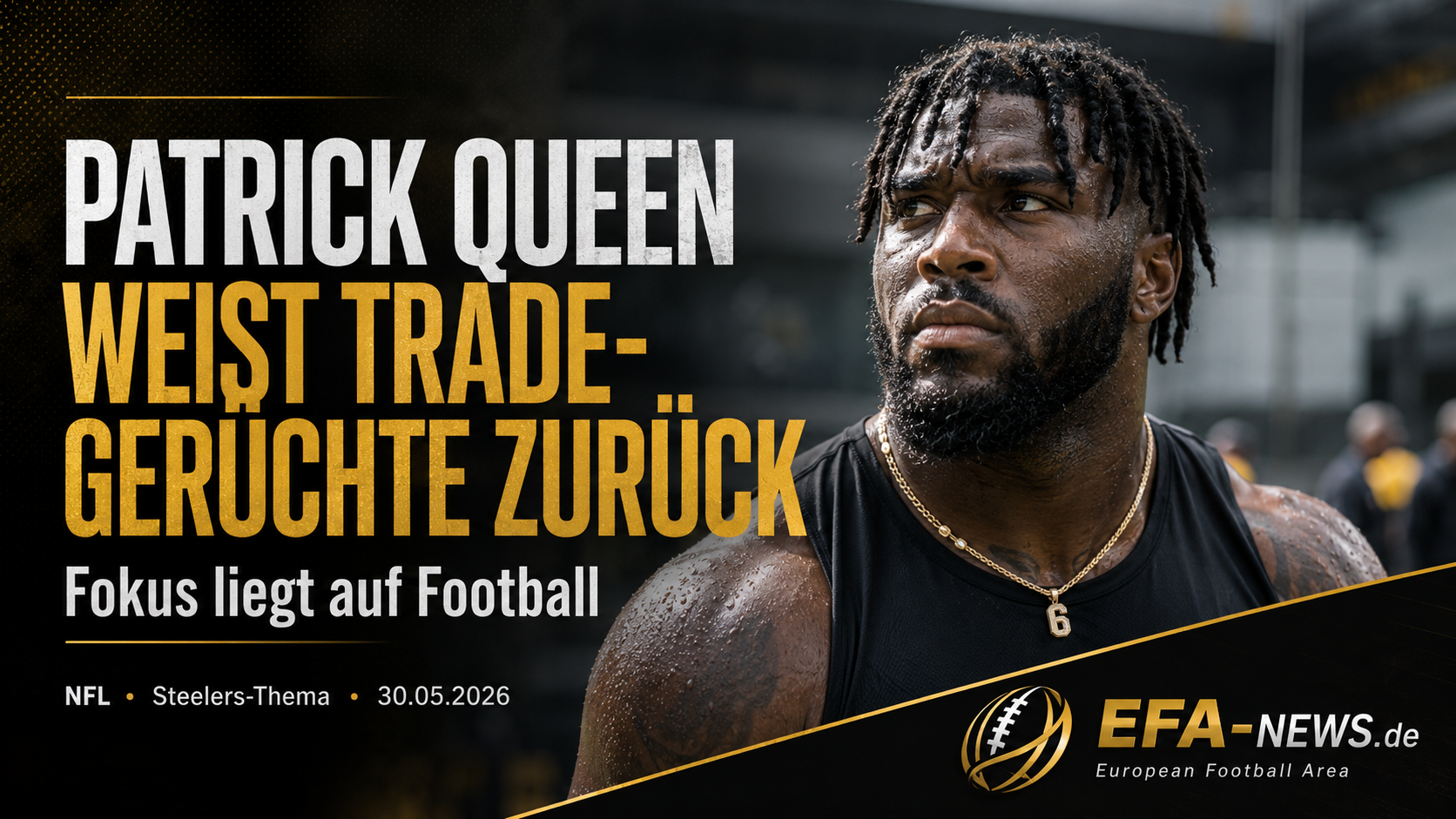 Patrick Queen kontert Trade-Gerüchte: Fokus liegt auf Football – Endzone Europe