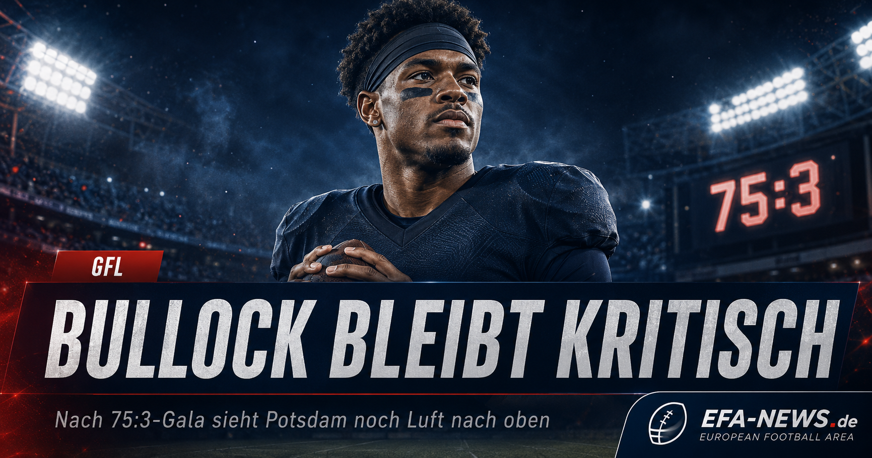 Potsdam nach 75:3-Gala: Bullock sieht noch Luft nach oben – Endzone Europe