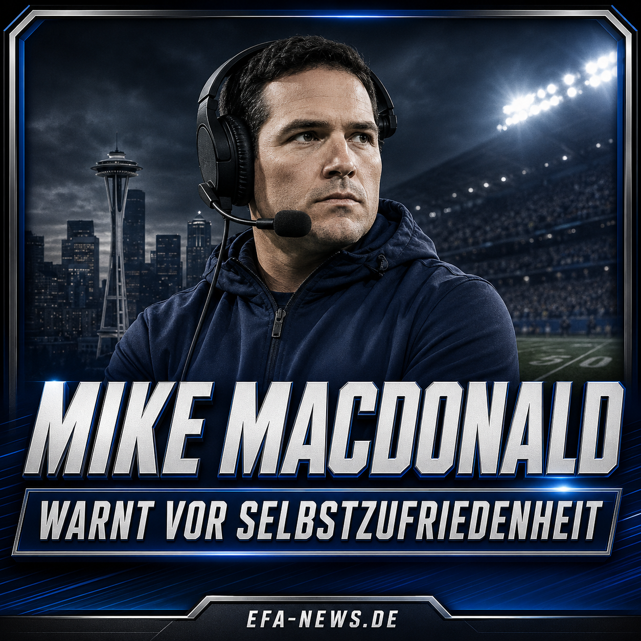 Seahawks nach dem Titel: Mike Macdonald warnt vor Selbstzufriedenheit – Endzone Europe